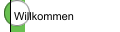 Willkommen